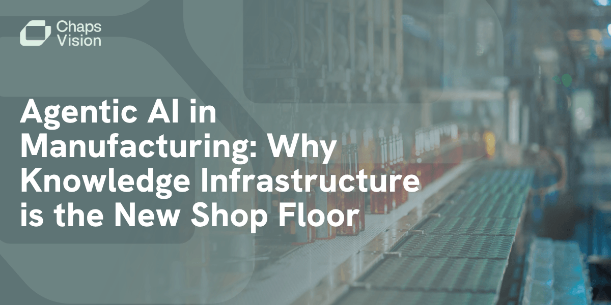Agentic AI in Manufacturing: Why Knowledge Infrastructure is the New Shop Floor