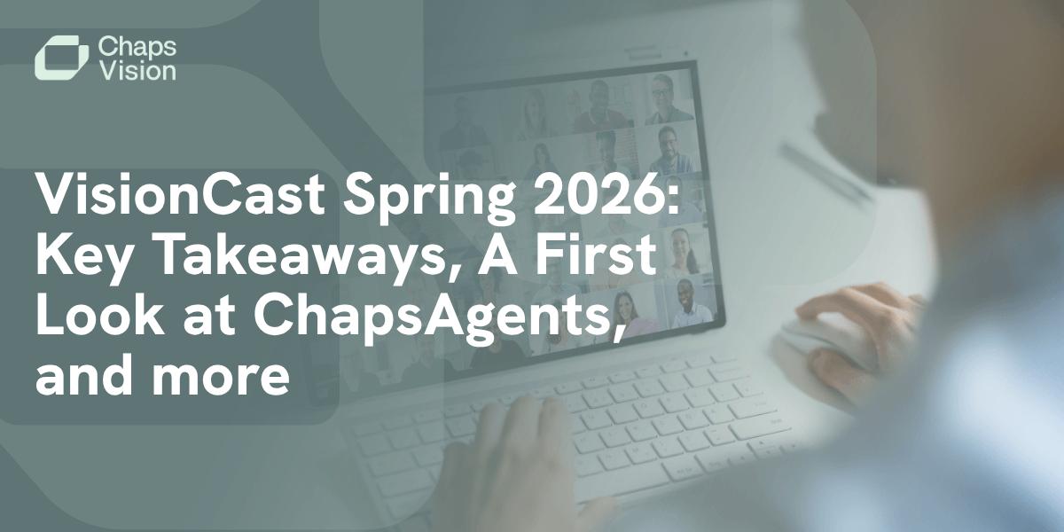 VisionCast Spring 2026: Key Takeaways, A First Look at ChapsAgents, and more